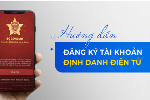 HƯỚNG DẪN CÀI ĐẶT TÀI KHOẢN ĐỊNH DANH ĐIỆN TỬ VNeid